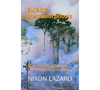 Sujan's Metamorphosis: Between the Safety of Fate and Risk of Freedom