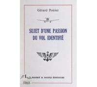 Sujet Dune Passion Du Vol Identifié (ebook)