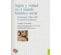 Sujeto Y Verdad En El Mundo Historico-social
