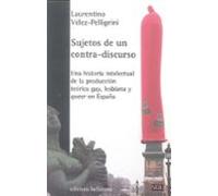 Sujetos De Un Contra-discurso: Una Historia Intelectual De La Pro Ducc