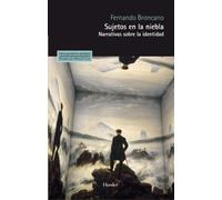Sujetos en la niebla: Narrativas sobre la identidad (Pensamiento Herder)