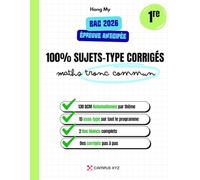 Sujets-type Bac épreuve anticipée de Maths - Voie générale Tronc commun: Entraînement complet : automatismes, exercices type Bac, corrigés détaillés ... de maths illustrés et simples à comprendre)