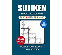 Sujiken Puzzle Book: 240 Puzzles Sujiken Great Sudoku Puzzle Game For Adults Seniors and Teens 3 Levels: Easy Medium and Hard Portable size 6x9 Inches.