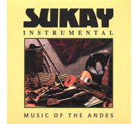 Sukay - Music of The Andes: Instrumental