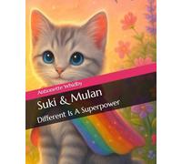 Suki & Mulan: Different Is A Superpower