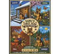 Suki's First Year in the Woods: A Four Seasons Coloring Adventure for Kids Ages 6-10 | 40 Woodland Scenes Plus Bonus Activities, Coloring Pages & Certificate