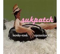 Sukpatch - Honky Tonk Operation