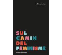 Sul camin del feminisme: Sur le chemin du féminisme (bilingue)
