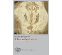 Sul concetto di storia (Piccola biblioteca Einaudi. Big)