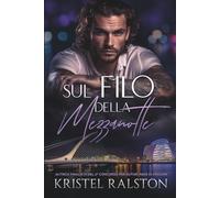 Sul filo della mezzanotte: Romance di padre single, nemici-amanti, differenza d'età, opposti, attrazione intensa.