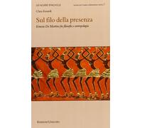 Sul filo della presenza. Ernesto De Martino fra filosofia e antropologia (Lo scudo di Achille)