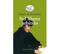 Sul libero arbitrio (Biblioteca universale)