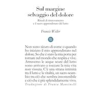 Sul margine selvaggio del dolore. Rituali di rinnovamento e il sacro apprendistato del lutto (Orienti)