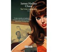 Sul mio cadavere (Piccola biblioteca del crimine)