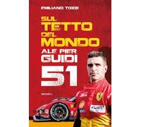 Sul tetto del mondo. Ale Pier Guidi 51 (Flat out)