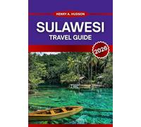 SULAWESI TRAVEL GUIDE 2026: Explore coastal treks, hidden reefs, ancestral villages, and volcanic trails across Indonesia’s most diverse island.