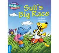 Suli's big race. A1. YLE livello Movers. Blue band. Per la Scuola elementare (Cambridge Reading Adventures)