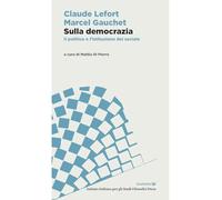 Sulla democrazia. Il politico e l’istituzione del sociale (Institutio)