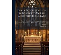 Sulla Prima enciclica di Benedetto XV e sul Messaggio per la pace