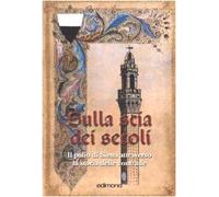 Sulla scia dei secoli. Il Palio di Siena attraverso la storia delle contrade (Varia)
