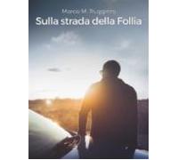 Sulla Strada Della Follia (ebook)