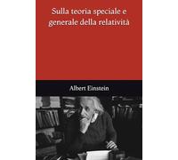 Sulla teoria speciale e generale della relatività