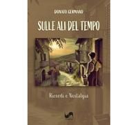 Sulle ali del tempo. Ricordi e nostalgia