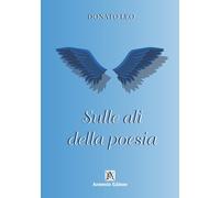 Sulle ali della poesia (Poeti & Versi)