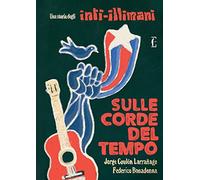 Sulle corde del tempo. Una storia degli Inti-Illimani (Bonus track)