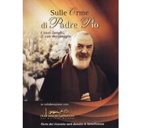 Sulle Orme Di Padre Pio [Italia] [DVD]