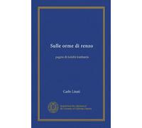 Sulle orme di renzo (Vol-1): pagine di fedeltà lombarda