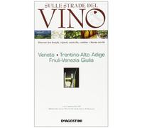 Sulle Strade Del Vino. Veneto, Tren