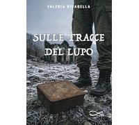 Sulle tracce del lupo. Nuova ediz. (Giallonero)