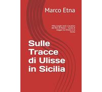 Sulle Tracce di Ulisse in Sicilia: Mito, luoghi reali e location del film di Nolan - Guida di viaggio tra Omero e la Sicilia