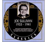 Sullivan, Joe - Classics 1933-41 [Import]