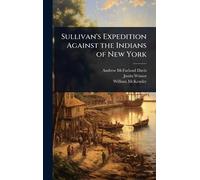 Sullivan's Expedition Against the Indians of New York
