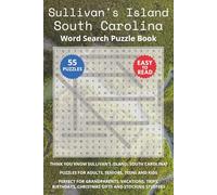 Sullivan's Island South Caroling Word Search Puzzle Book: Think you know Sullivan's Island, South Carolina? Puzzles for Adults, Seniors, Teens and ... (South Carolina Island Destinations)