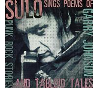 Sulo - Sings The Poems Of Garry Johnson : Punk Rock Stories & Tabloid Tales