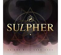 Sulpher – No One Will Ever Know – SPV Entertainment