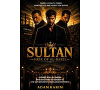 SULTAN: HEIR OF AL-BASEL