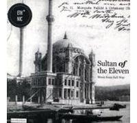 Sultan Of The Eleven - Music From Sufi Way
