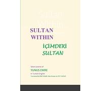 Sultan Within: Selected Poems of Yunus Emre