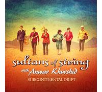 Sultans of String – Subcontinental Drift – The Orchard