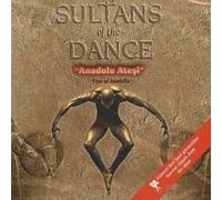 Sultans of the Dance / Anadolu Atesi