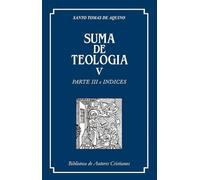 Suma de teología – Vol. V: Parte III e índices – 46 (MAIOR) – BAC