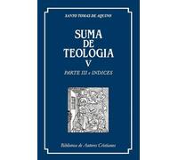 Suma de Teología, V: Parte III e índices (Edición en castellano) | Tomás De Aquino
