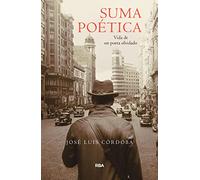 Suma poética: Vida de un poeta olvidado (Novelas Ficción)