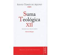 Suma teológica. XII (3 q. 27-59): Tratado de la vida de Cristo hombre: 755 (NORMAL)