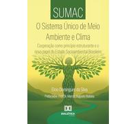 SUMAC: O Sistema Único de Meio Ambiente e Clima: Cooperação como princípio estruturante e o novo papel do Estado Socioambiental Brasileiro