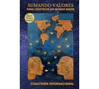 SUMANDO VALORES: PARA CONSTRUIR UN MUNDO MEJOR